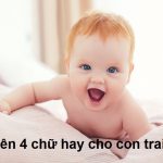 100 cái tên 4 chữ cho bé trai ý nghĩa, may mắn và hợp Họ bố