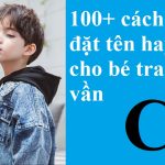 100+ tên hay cho con trai vần C kèm tên đệm đẹp & nam tính