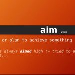 Aim là gì? Cách dùng từ Aim Sự khác nhau giữa Aim và Purpose