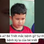 Bé Triết là ai? Bé Triết mắc bệnh gì?