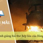 Bình giảng bài thơ Bếp lửa của Bằng Việt