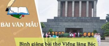 Bình giảng bài thơ Viếng lăng Bác