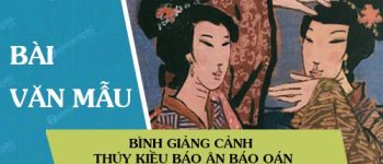 Bình giảng cảnh Thúy Kiều báo ân báo oán