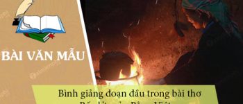 Bình giảng đoạn đầu trong bài thơ Bếp lửa của Bằng Việt.
