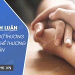 Bình luận câu tục ngữ Thương người như thể thương thân