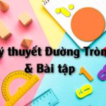 Các dạng bài tập toán về Đường tròn và cách giải – Toán lớp 9