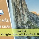 Cảm nghĩ của em về bài thơ Xa ngắm thác núi Lư của Lí Bạch