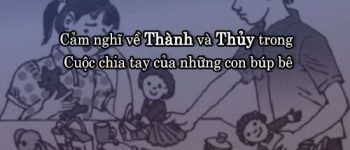 Cảm nghĩ về Thành và Thủy trong Cuộc chia tay của những con búp bê