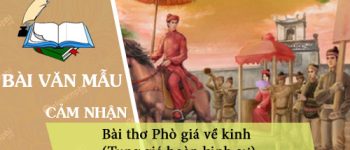 Cảm nhận khi đọc bài thơ Phò giá về kinh (Tụng giá hoàn kinh sư)