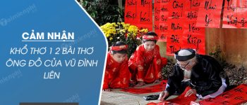 Cảm nhận khổ thơ 1 2 bài thơ Ông đồ của Vũ Đình Liên