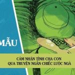 Cảm nhận tình cha con qua truyện ngắn Chiếc lược ngà