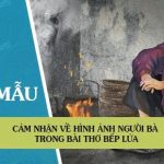 Cảm nhận về hình ảnh người bà trong bài thơ Bếp lửa