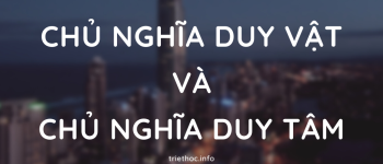 Chủ nghĩa duy vật là gì? Các hình thức của chủ nghĩa duy vật