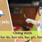 Chứng minh câu tục ngữ Học ăn, học nói, học gói, học mở