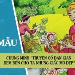 Chứng minh “Truyện cổ dân gian đem đến cho ta những giấc mơ đẹp”