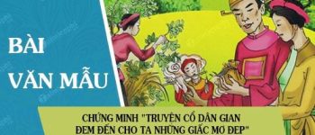 Chứng minh “Truyện cổ dân gian đem đến cho ta những giấc mơ đẹp”