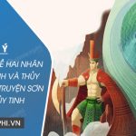 Dàn ý cảm nghĩ về hai nhân vật Sơn Tinh và Thủy Tinh trong truyện Sơn Tinh Thủy Tinh