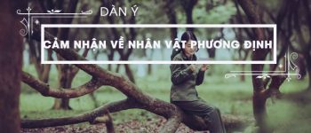 Dàn ý Cảm nhận về nhân vật Phương Định trong truyện Những ngôi sao xa xôi