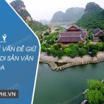 Dàn ý nghị luận về vấn đề giữ gìn, bảo vệ di sản văn hóa