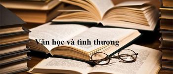 Dàn ý Nghị luận về văn học và tình thương hay nhất (8 Mẫu)