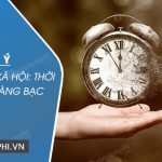 Dàn ý nghị luận xã hội: Thời gian là vàng bạc