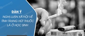 Dàn ý nghị luận xã hội về tình trạng hút thuốc lá ở học sinh