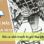 Dàn ý phân tích bài thơ Bài ca nhà tranh bị gió thu phá