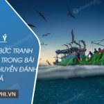 Dàn ý phân tích bức tranh thiên nhiên trong bài thơ Đoàn thuyền đánh cá