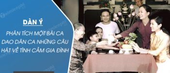 Dàn ý phân tích một bài ca dao dân ca những câu hát về tình cảm gia đình