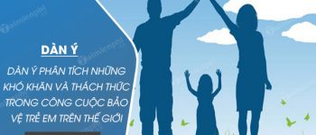 Dàn ý phân tích những khó khăn và thách thức trong công cuộc bảo vệ trẻ em trên thế giới