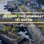 Dàn ý tả cảnh chợ hoa ngày tết quê em