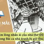 Dàn ý tấm lòng nhân ái của nhà thơ Đỗ Phủ trong Bài ca nhà tranh bị gió thu phá