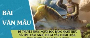 Để thuyết phục người nghe, người đọc bằng nhận thức và tình cảm, nghệ thuật văn chính luận, Hịch tướng sĩ có gì đang lưu ý