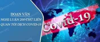 Đoạn văn nghị luận 200 chữ liên quan tới dịch Covid-19