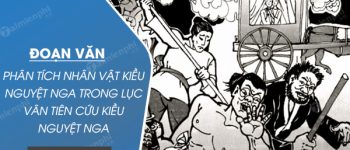 Đoạn văn phân tích nhân vật Kiều Nguyệt Nga trong Lục Vân Tiên cứu Kiều Nguyệt Nga