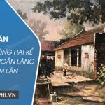 Đóng vai ông Hai kể lại truyện ngắn Làng của Kim Lân