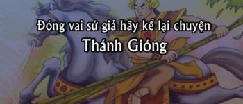 Đóng vai sứ giả hãy kể lại câu chuyện Thánh Gióng