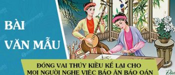 Đóng vai Thúy Kiều kể lại cho mọi người nghe việc báo ân báo oán