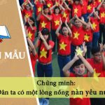 Dựa vào văn thơ và thực tế lịch sử, chứng minh nhận định: “Dân ta có một lòng nồng nàn yêu nước”