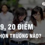 Được 18, 19, 20 điểm khối D nên chọn học trường gì, ngành nào tốt? Tư vấn chọn trường Đại học, Cao đẳng