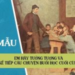 Em hãy tưởng tượng và kể tiếp câu chuyện Buổi học cuối cùng