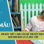 Em hãy viết 1 bài văn để thuyết phục bạn khi bạn lơ là học tập