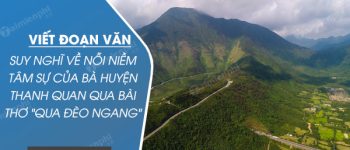 Em hãy viết đoạn văn ngắn trình bày suy nghĩ của em về nỗi niềm tâm sự của bà huyện Thanh quan qua bài thơ “Qua đèo Ngang” trong đó có sử dụng từ trái nghĩa