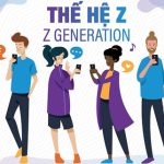 Gen Z là gì? Thế hệ Z là gì?