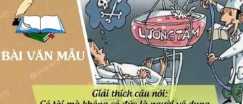 Giải thích câu nói: Có tài mà không có đức là người vô dụng…