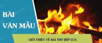 Giới thiệu về bài thơ Bếp lửa