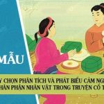 Hãy chọn phân tích và phát biểu cảm nghĩ về thân phận nhân vật trong truyện cổ tích