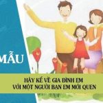 Hãy kể về gia đình em với một người bạn em mới quen