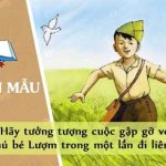 Hãy tưởng tượng cuộc gặp gỡ với chú bé Lượm trong một lần đi liên lạc