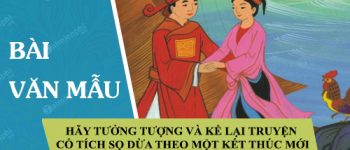 Hãy tưởng tượng và kể lại truyện cổ tích Sọ Dừa theo một kết thúc mới